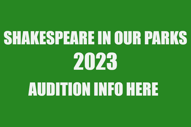 Shakspeare In Our Parks 2023 Audition Info Here